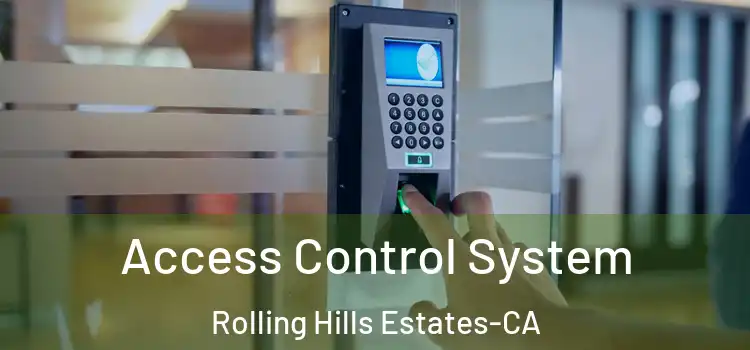  Access Control System Rolling Hills Estates-CA